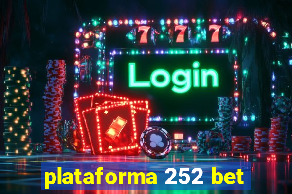 plataforma 252 bet